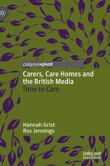 Cover of Carers, Care Homes and the British Media