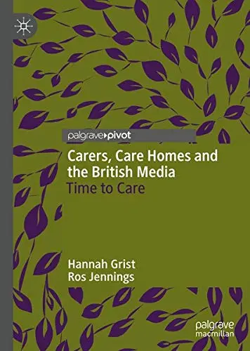 Cover of Carers, Care Homes and the British Media