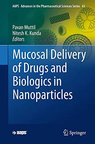 Cover of Mucosal Delivery of Drugs and Biologics in Nanoparticles