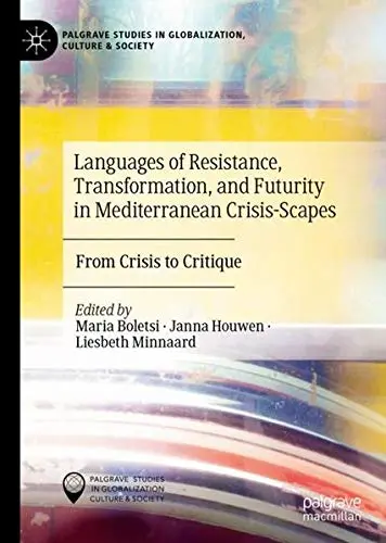 Cover of Languages of Resistance, Transformation, and Futurity in Mediterranean Crisis-Scapes