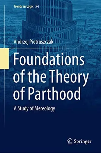 Cover of Foundations of the Theory of Parthood