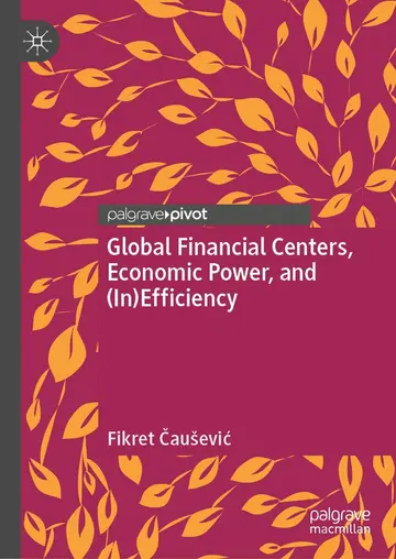 Cover of Global Financial Centers, Economic Power, and (In)Efficiency