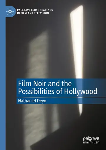 Cover of Film Noir and the Possibilities of Hollywood