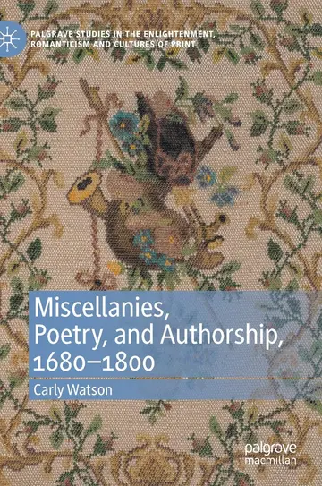 Cover of Miscellanies, Poetry, and Authorship, 1680–1800