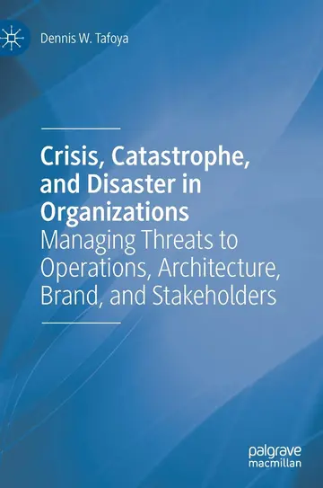 Cover of Crisis, Catastrophe, and Disaster in Organizations