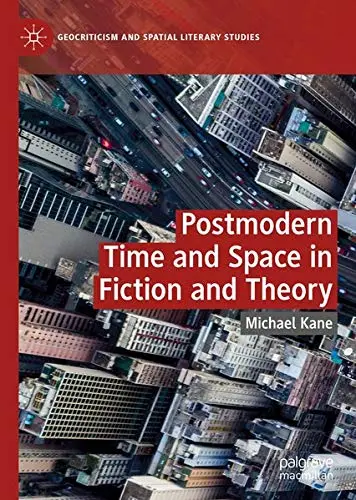 Cover of Postmodern Time and Space in Fiction and Theory