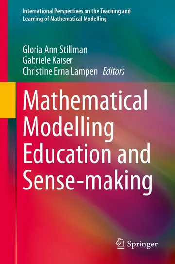 Cover of Mathematical Modelling Education and Sense-making (International Perspectives on the Teaching and Learning of Mathematical Modelling)