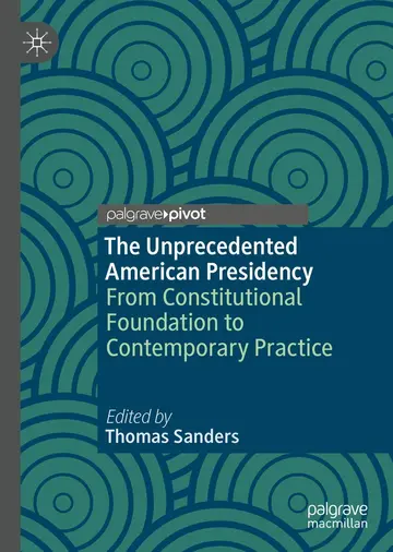 Cover of The Unprecedented American Presidency