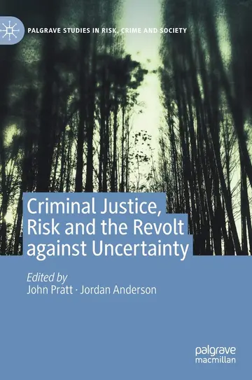 Cover of Criminal Justice, Risk and the Revolt Against Uncertainty
