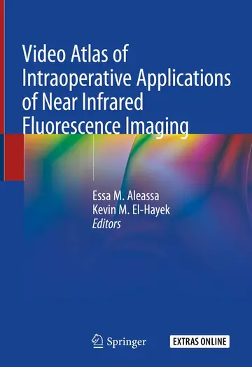 Cover of Video Atlas of Intraoperative Applications of Near Infrared Fluorescence Imaging