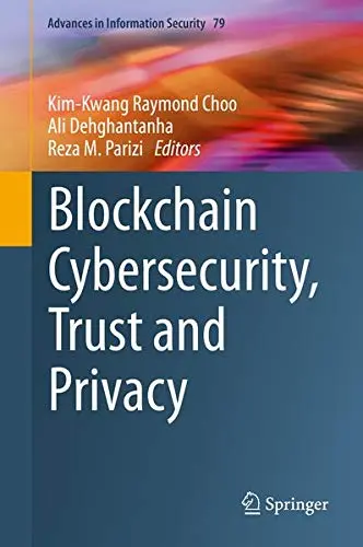 Cover of Blockchain Cybersecurity, Trust and Privacy