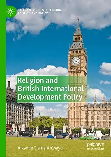 Cover of Religion and British International Development Policy