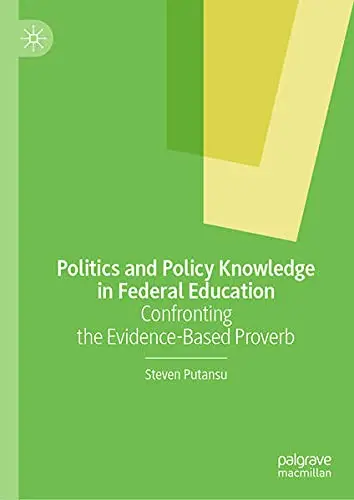 Cover of Politics and Policy Knowledge in Federal Education