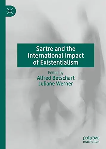 Cover of Sartre and the International Impact of Existentialism
