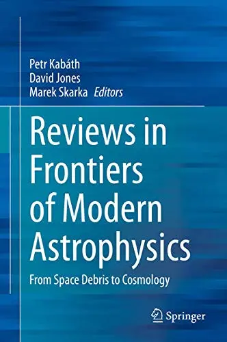 Cover of Reviews in Frontiers of Modern Astrophysics