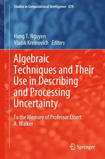 Cover of Algebraic Techniques and Their Use in Describing and Processing Uncertainty