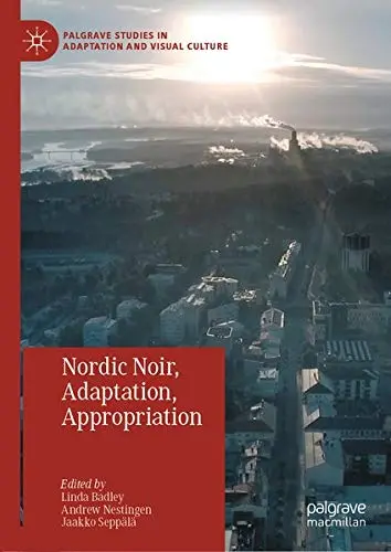 Cover of Nordic Noir, Adaptation, Appropriation