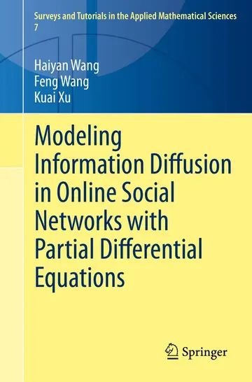 Cover of Modeling Information Diffusion in Online Social Networks with Partial Differential Equations (Pb 2020)