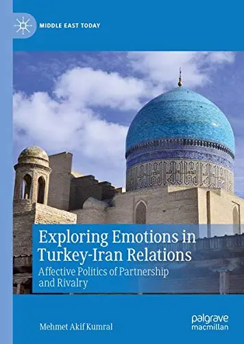 Cover of Exploring Emotions in Turkey-Iran Relations