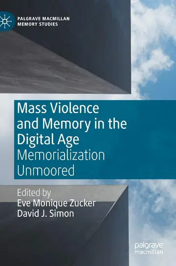 Cover of Mass Violence and Memory in the Digital Age