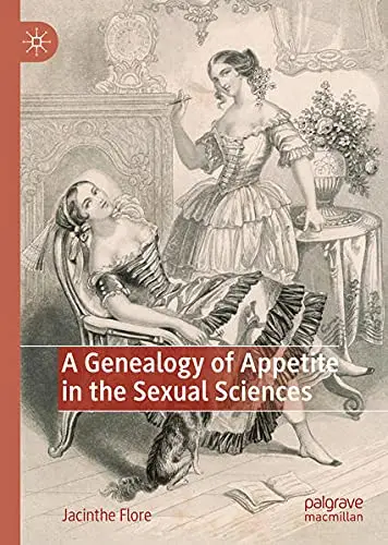 Cover of A Genealogy of Appetite in the Sexual Sciences