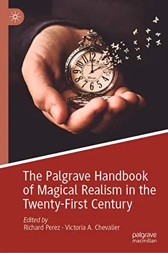 Cover of The Palgrave Handbook of Magical Realism in the TwentyFirst Century