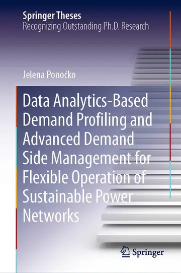 Cover of Data Analytics-Based Demand Profiling and Advanced Demand Side Management for Flexible Operation of Sustainable Power Networks