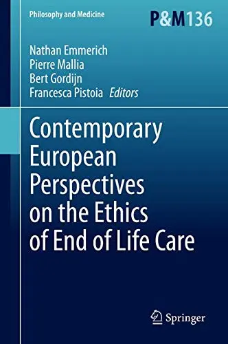 Cover of Contemporary European Perspectives on the Ethics of End of Life Care