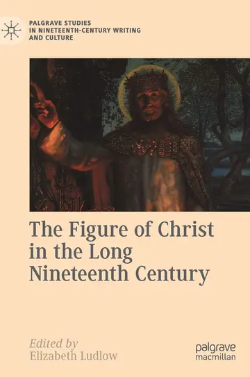 Cover of The Figure of Christ in the Long Nineteenth Century