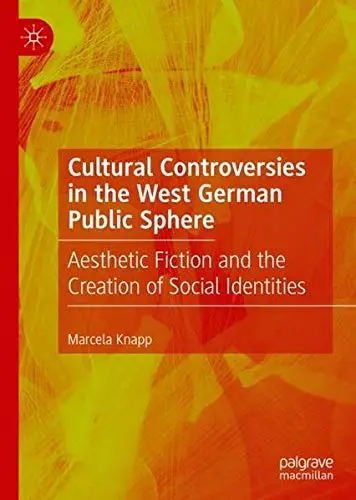 Cover of Cultural Controversies in the West German Public Sphere