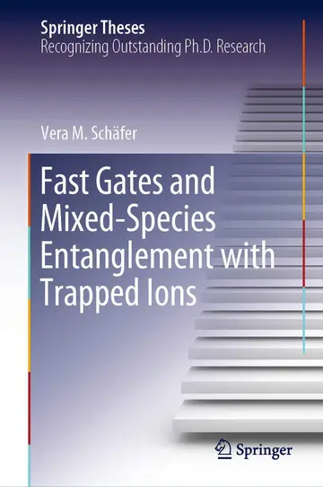 Cover of Fast Gates and Mixed-Species Entanglement with Trapped Ions