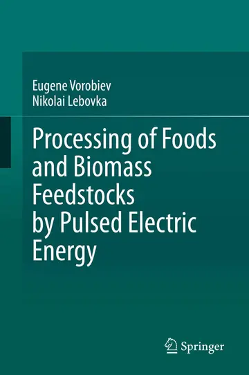 Cover of Processing of Foods and Biomass Feedstocks by Pulsed Electric Energy