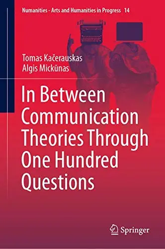 Cover of In Between Communication Theories Through One Hundred Questions