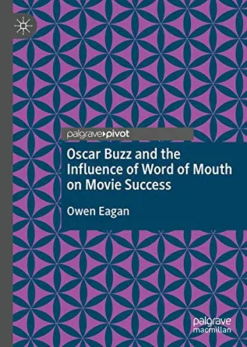 Cover of Oscar Buzz and the Influence of Word of Mouth on Movie Success