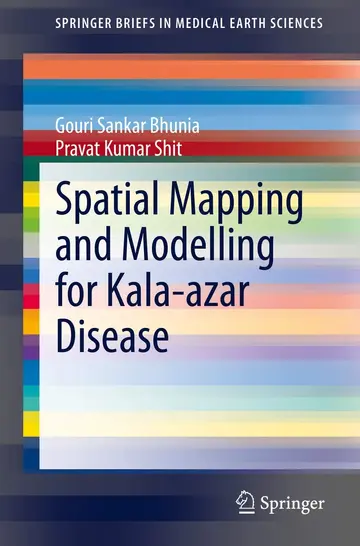 Cover of Spatial Mapping and Modelling for Kala-azar Disease