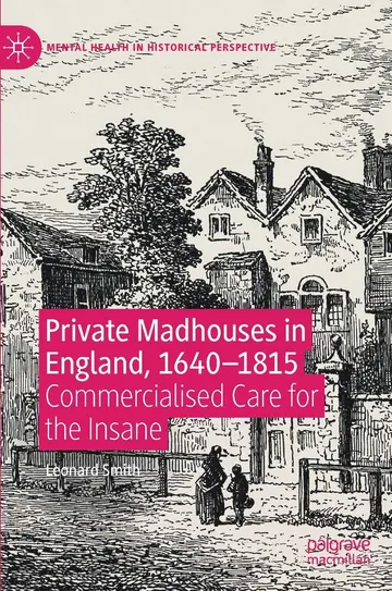 Cover of Private Madhouses in England, 1640-1815