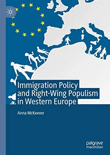 Cover of Immigration Policy and Right-Wing Populism in Western Europe
