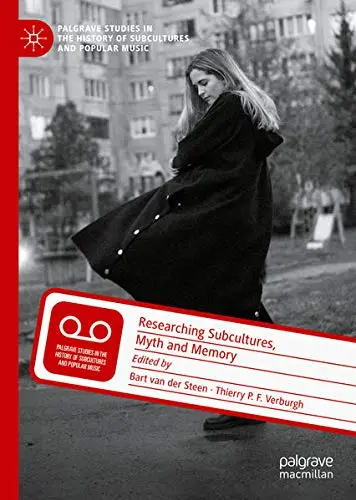 Cover of Researching Subcultures, Myth and Memory
