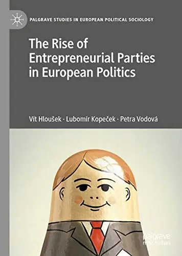 Cover of The Rise of Entrepreneurial Parties in European Politics