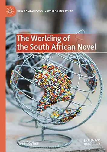 Cover of The Worlding of the South African Novel
