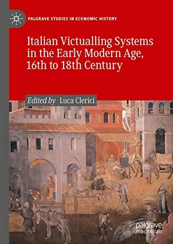 Cover of Italian Victualling Systems in the Early Modern Age, 16th to 18th Century