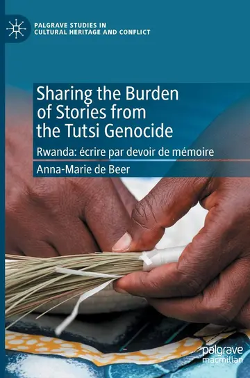 Cover of Sharing the Burden of Stories from the Tutsi Genocide