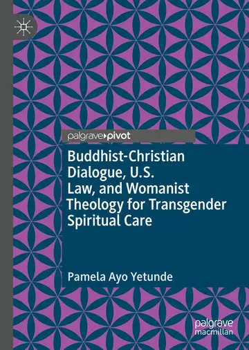 Cover of Buddhist-Christian Dialogue, U.S. Law, and Womanist Theology for Transgender Spiritual Care