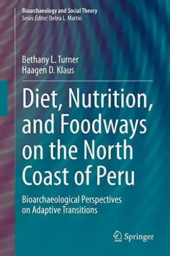Cover of Diet, Nutrition, and Foodways on the North Coast of Peru