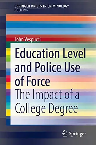 Cover of Education Level and Police Use of Force