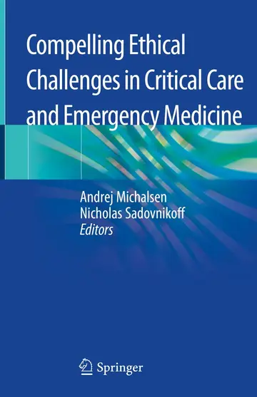 Cover of Compelling Ethical Challenges in Critical Care and Emergency Medicine