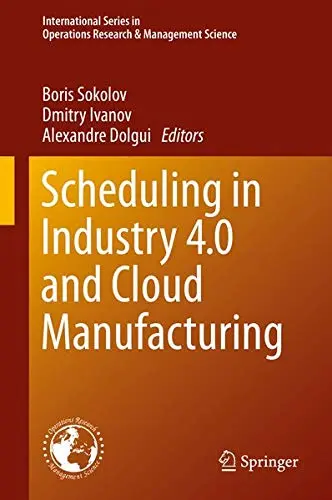 Cover of Scheduling in Industry 4.0 and Cloud Manufacturing