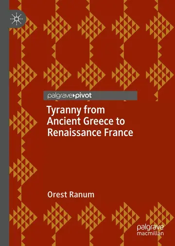 Cover of Tyranny from Ancient Greece to Renaissance France