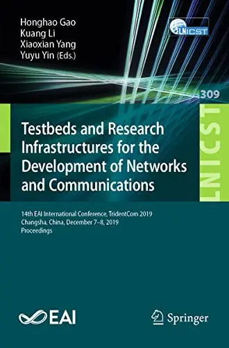Cover of Testbeds and Research Infrastructures for the Development of Networks and Communications