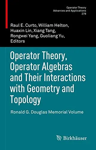 Cover of Operator Theory, Operator Algebras and Their Interactions with Geometry and Topology